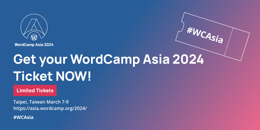 Tickets to WordCamp Asia 2024 are on sale now!