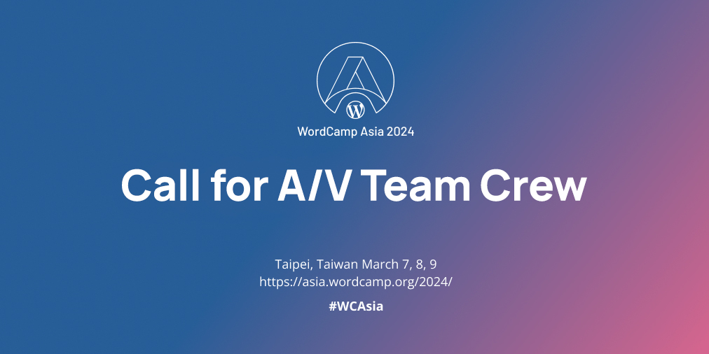 Call for A/V Team Crew Is Now Open!