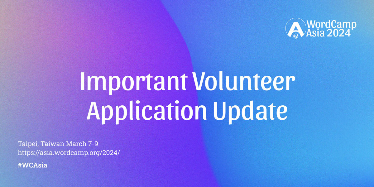 Important Volunteer Application Update