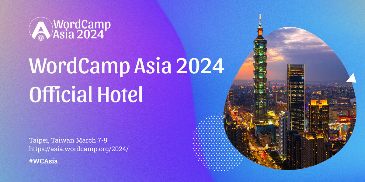 WordCamp Asia 2024 Official Hotel: Elevate Your Experience at Grand Hyatt Taipei!