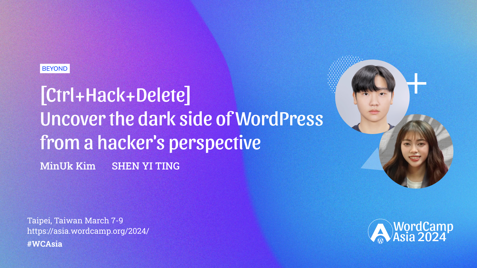【Ctrl+Hack+Delete】 Uncover the dark side of WordPress from a hacker’s perspective