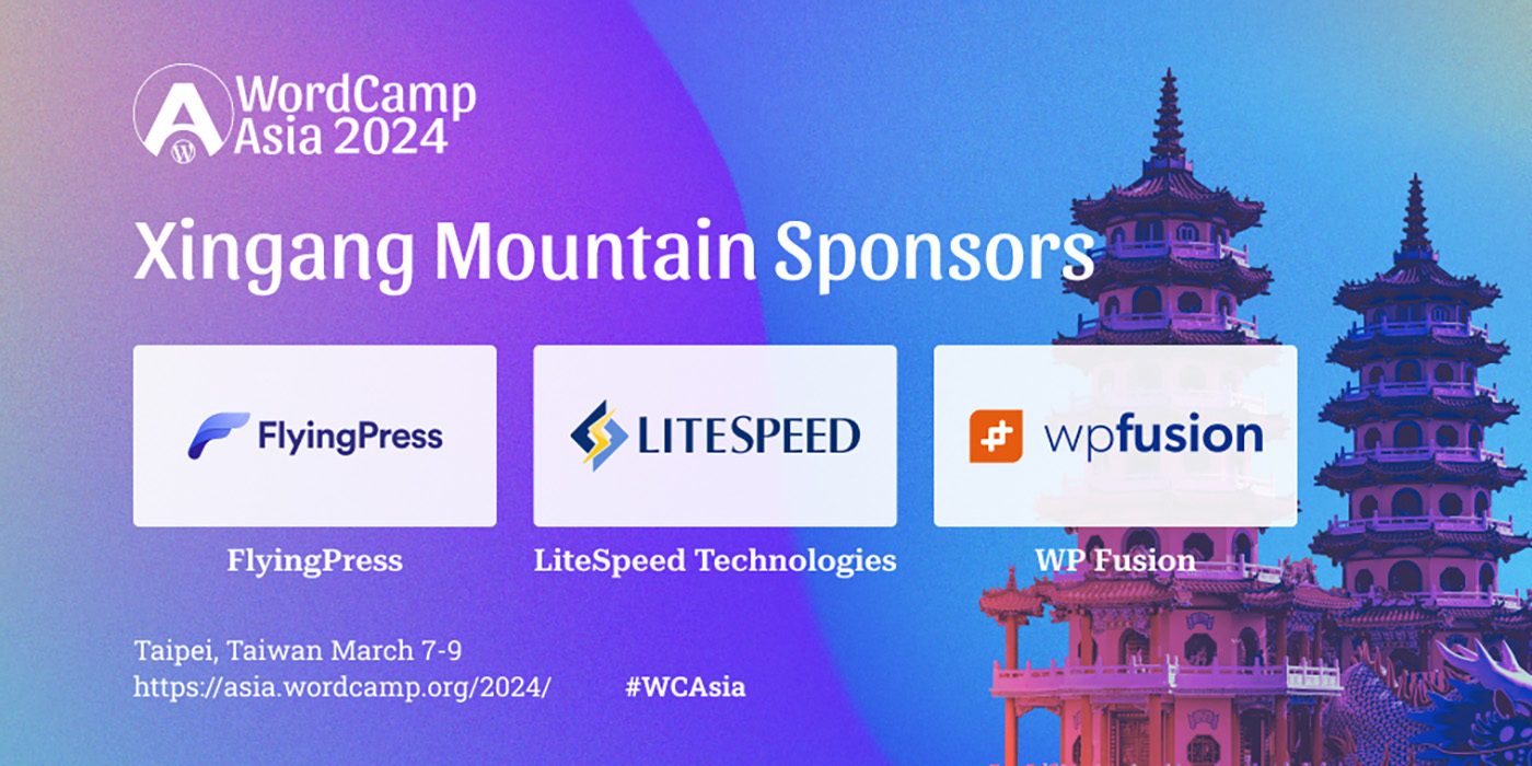 Thanks to Xingang Mountain Sponsor – FlyingPress,  LiteSpeed Technologies, and WP Fusion