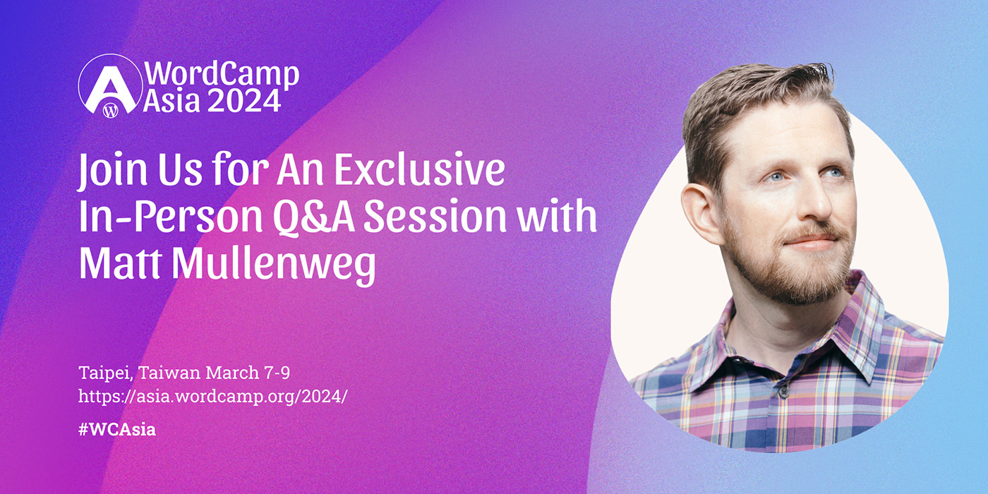 Join Us for An Exclusive In-Person Q&A Session with Matt Mullenweg