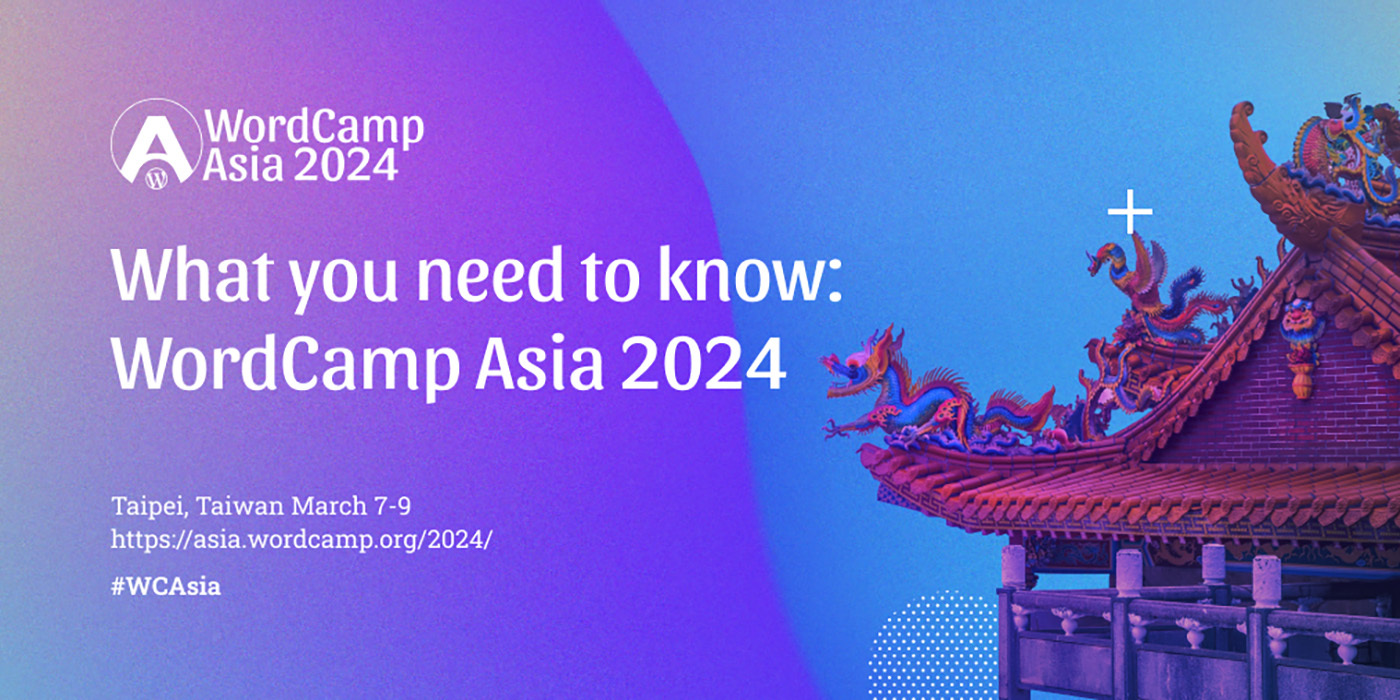 What you need to know: WordCamp Asia 2024