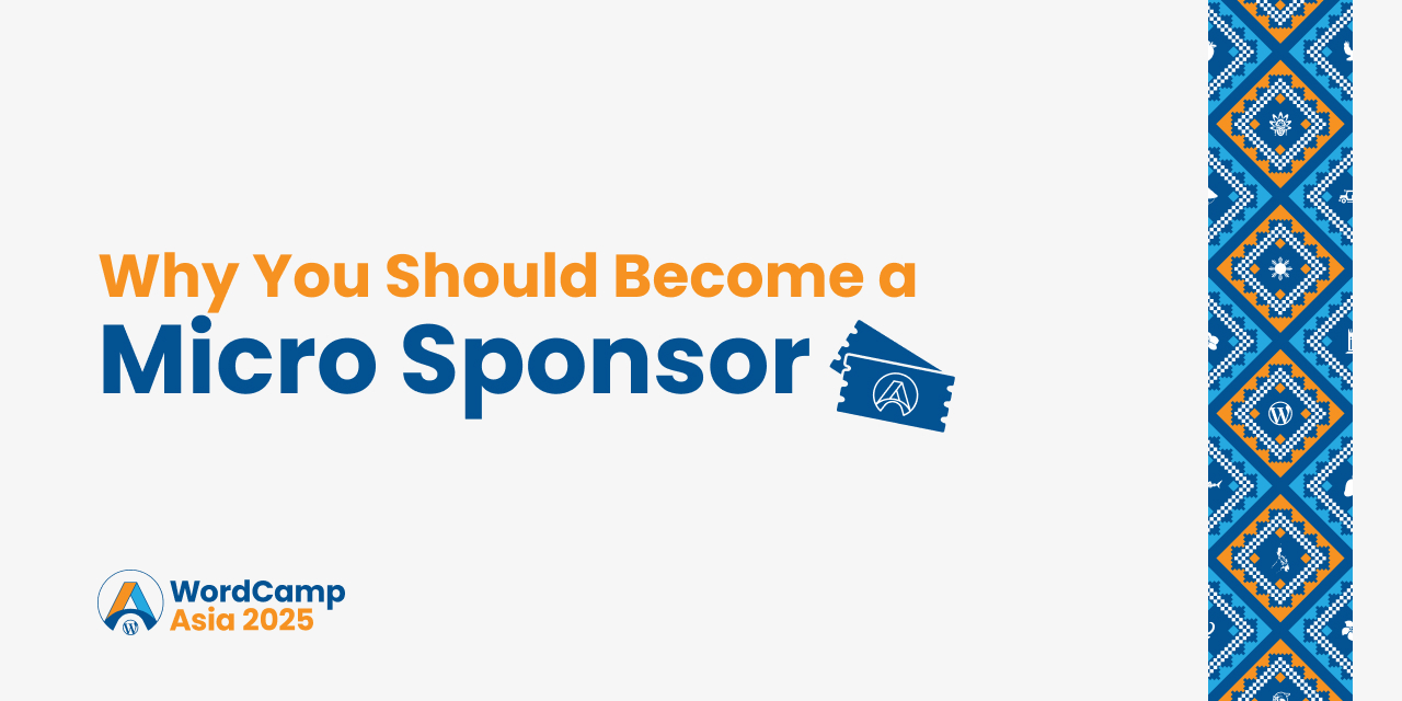 Why You Should Become a Micro Sponsor at WordCamp Asia 2025