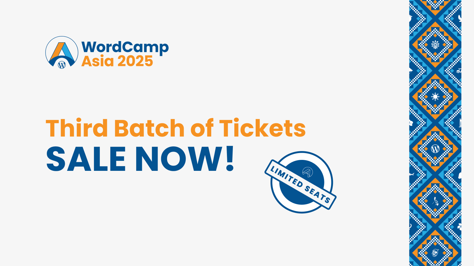 Grab Your Spot: 3rd Batch of WordCamp Asia 2025 Tickets Now Available!