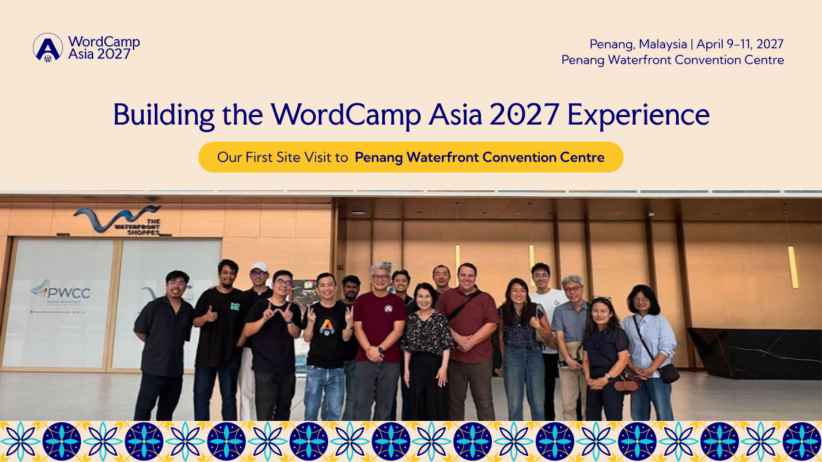 Venue Visit Report: A Site Visit to Penang for WordCamp Asia 2027