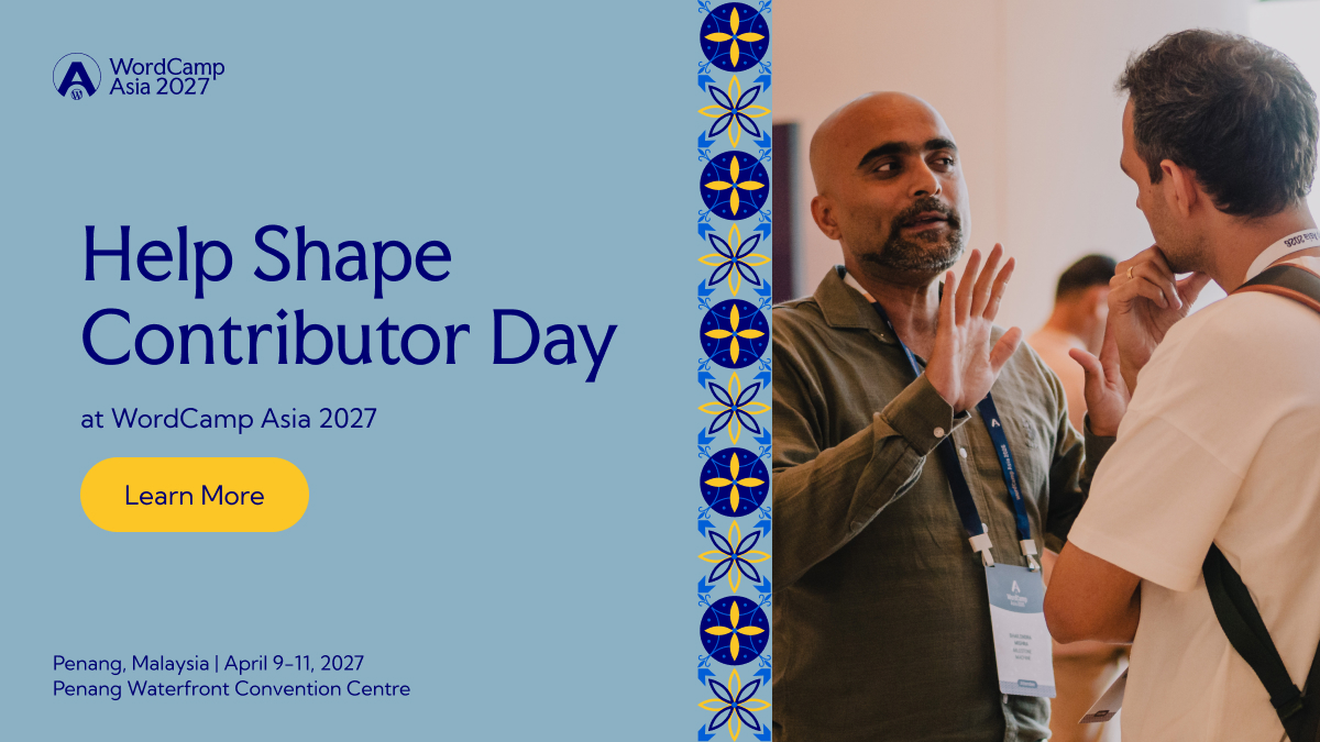 Help Us Shape Contributor Day at WordCamp Asia 2027